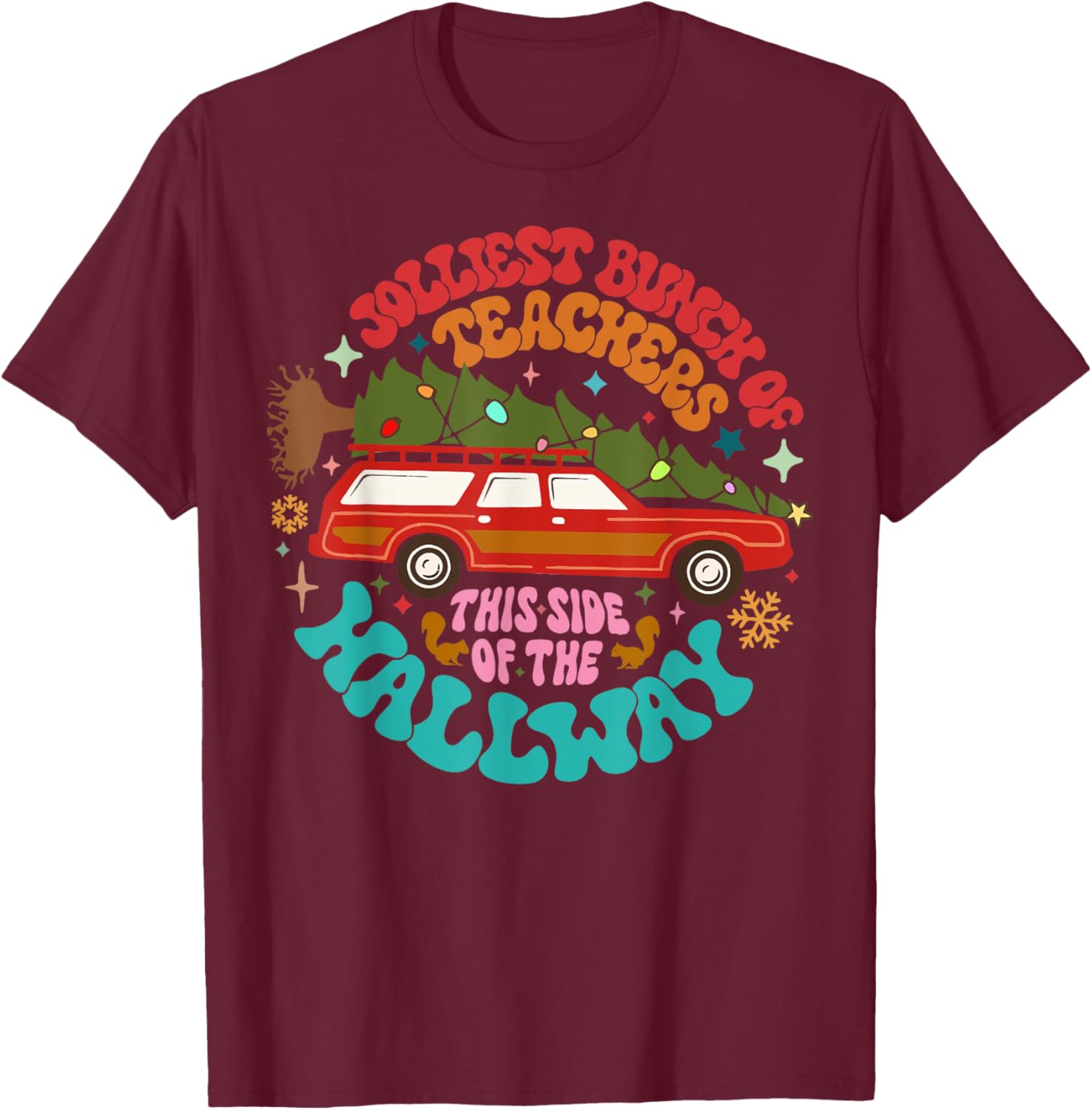 Jolliest Bunch Of Teachers This Side Of The Hallway T-Shirt - T-Shirt | Maroon