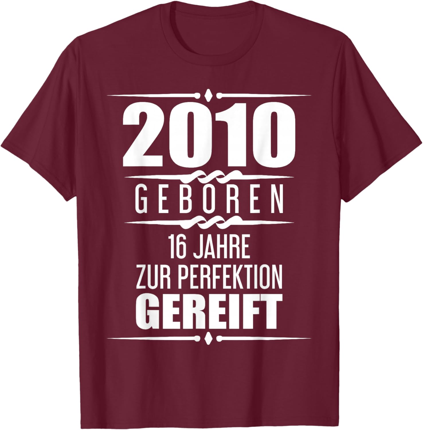 Funny 16 Years Saying Friend Gift 16th Birthday T-Shirt - T-Shirt | Maroon