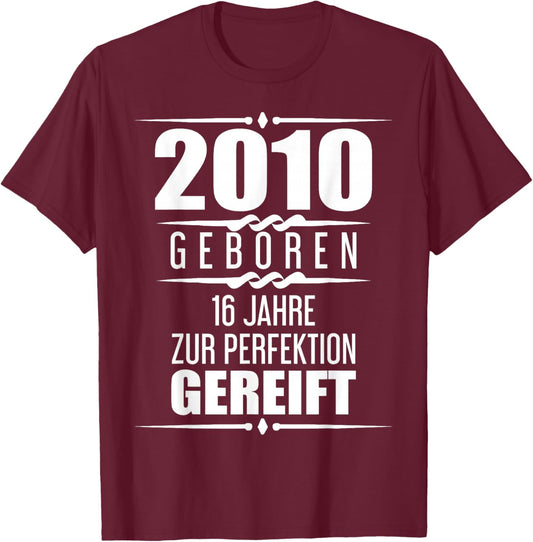 Funny 16 Years Saying Friend Gift 16th Birthday T-Shirt - T-Shirt | Maroon