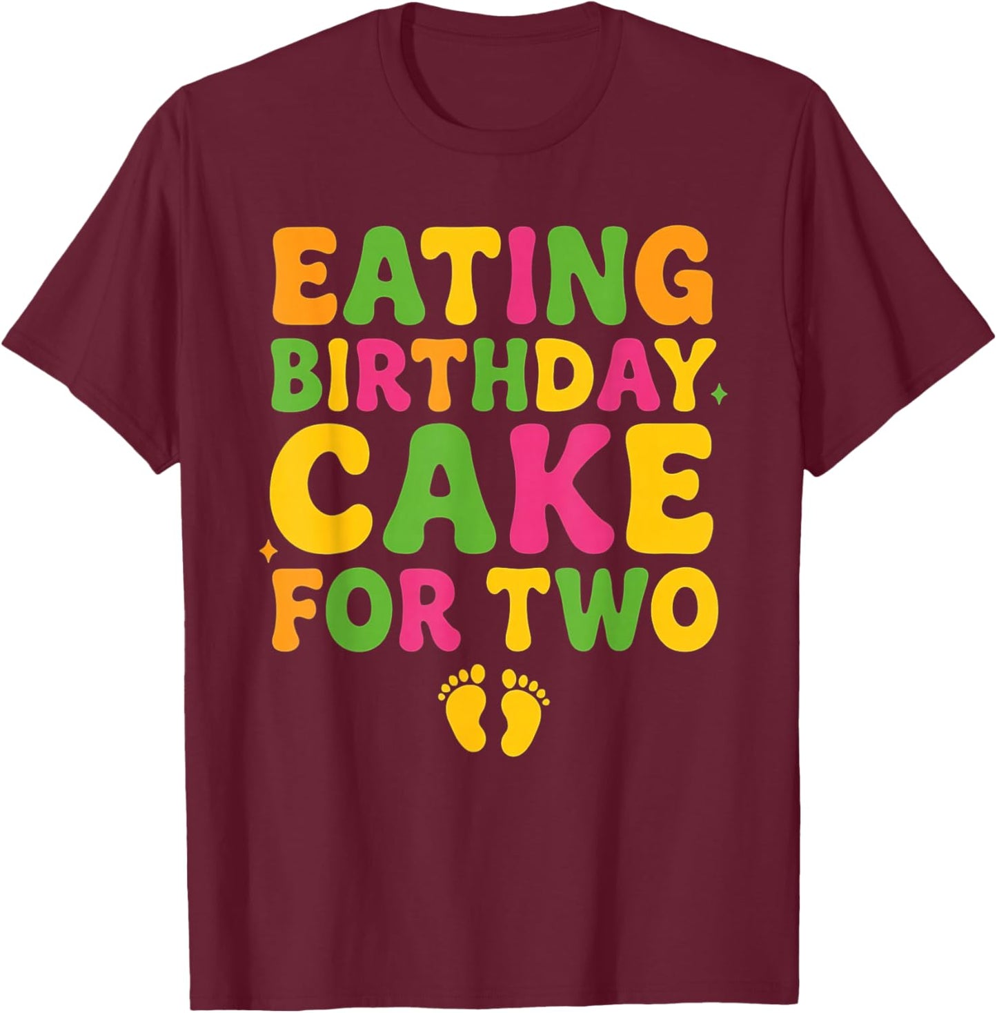 Eating Birthday Cake for Two Birthday Pregnancy Announcement T-Shirt - T-Shirt | Maroon