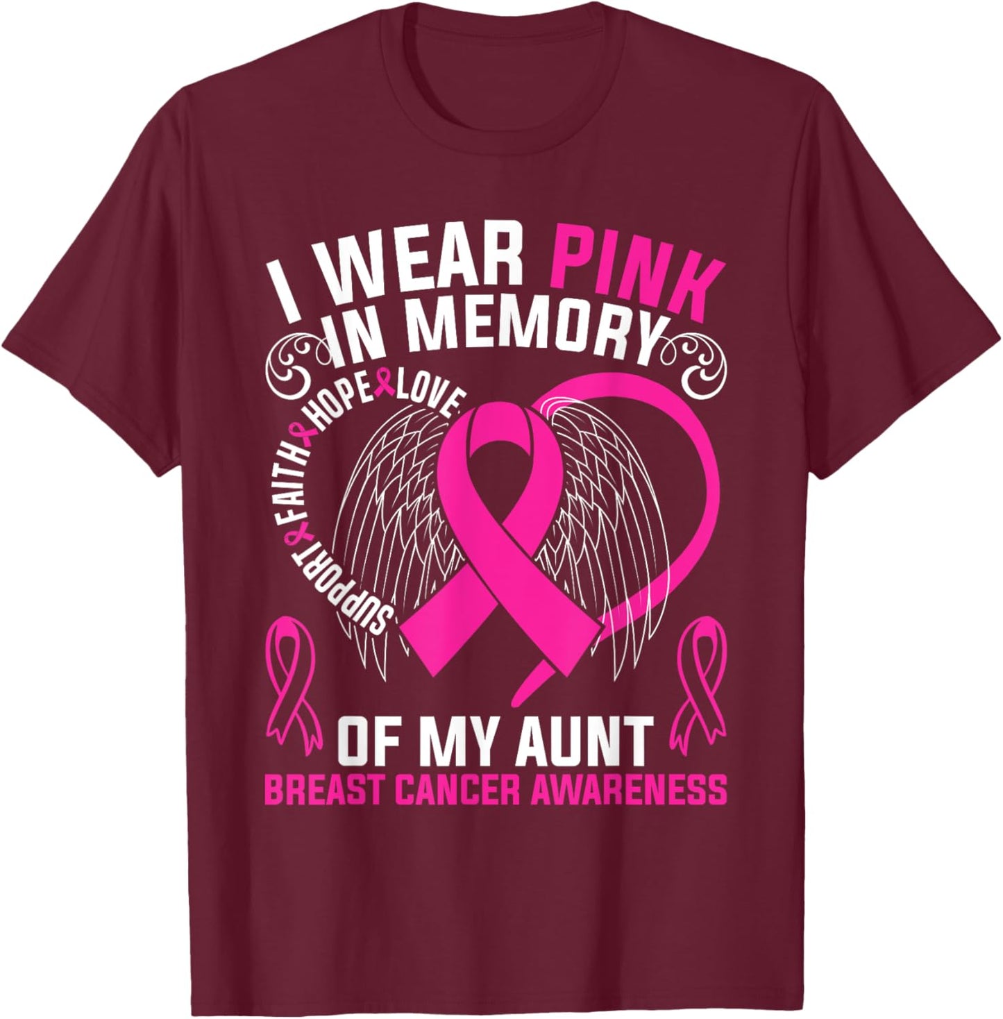 I Wear Pink In Memory Of My Aunt Breast Cancer Awareness T-Shirt - T-Shirt | Maroon