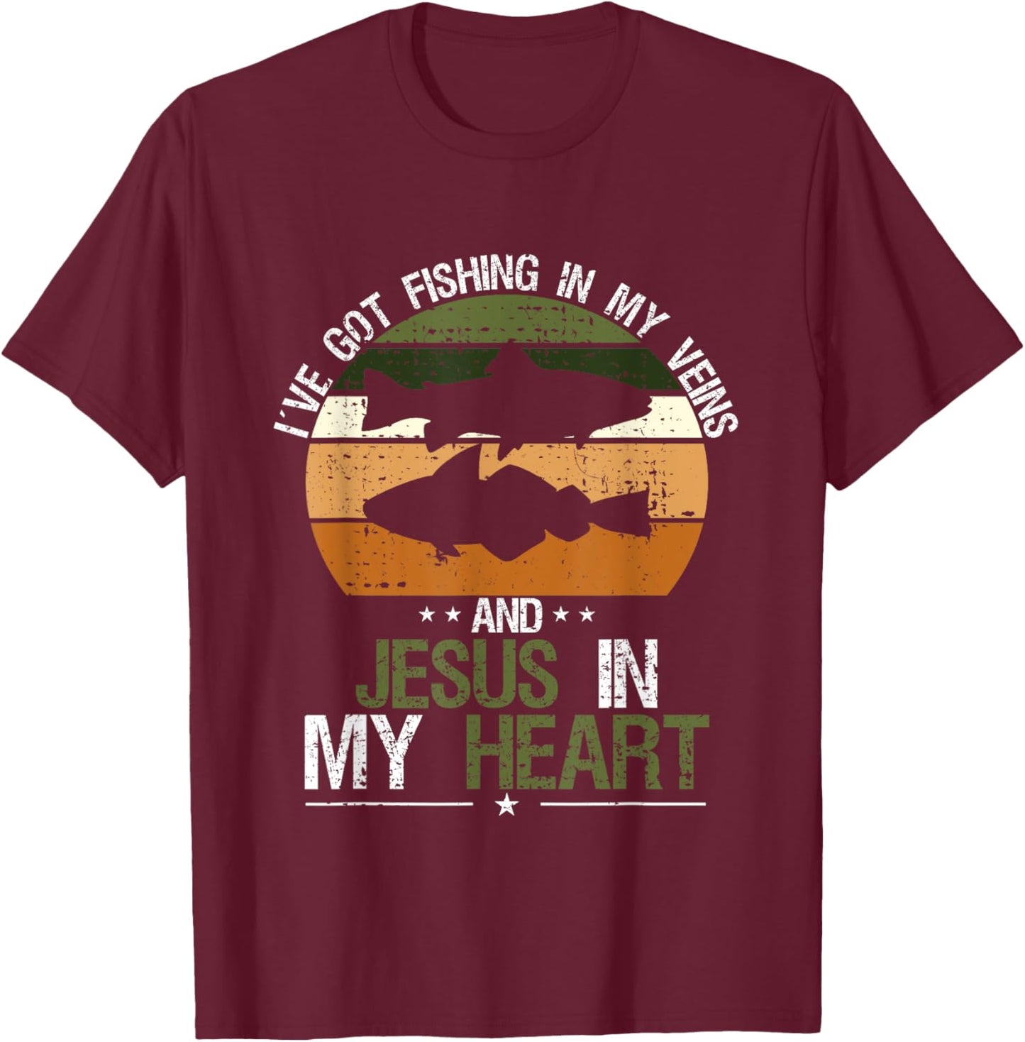 I've Got Fishing In My Veins And Jesus In My Heart T-Shirt - T-Shirt | Maroon