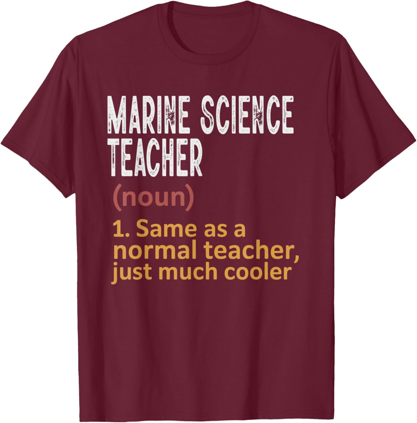 Marine Science Teacher Funny Definition Teacher T-Shirt - T-Shirt | Maroon