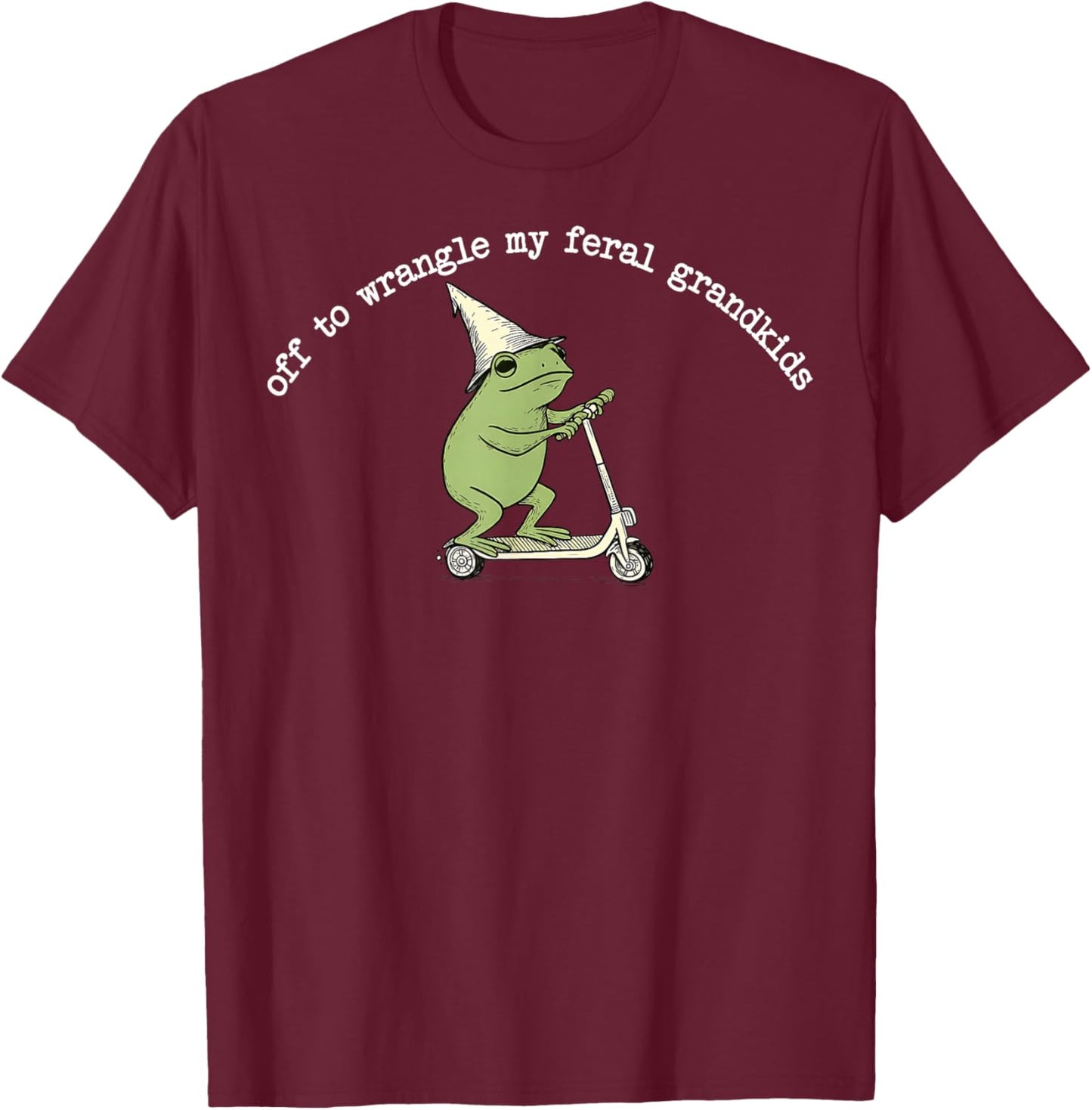 Off to Wranglin My Feral Grandkids Funny Frog T-Shirt - T-Shirt | Maroon