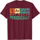 Chemistry Sarcasm May Occur Periodically Periodic Table T-Shirt - T-Shirt | Maroon