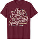 Be Curious Not Judgemental Motivation Inspirational T-Shirt - T-Shirt | Maroon