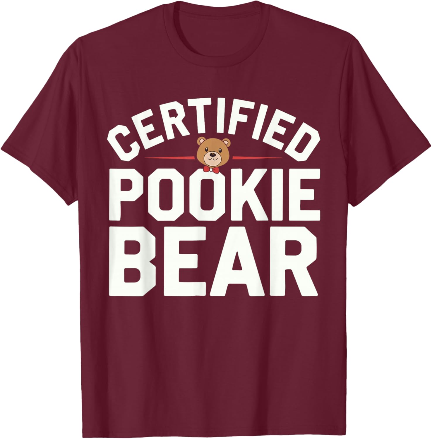 Certified Pookie Bear Meme Funny Memes Internet Memes GenZ T-Shirt - T-Shirt | Maroon