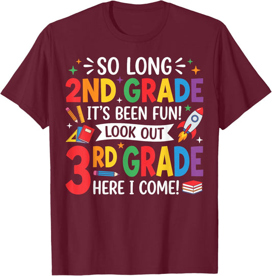 So Long 2nd Grade Fun Look Out 3rd Grade Here I Come Top Kid T-Shirt - T-Shirt | Maroon