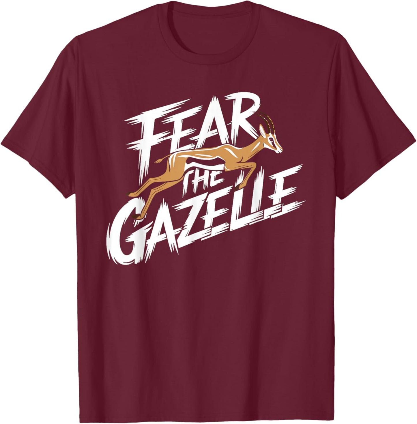Fear The GAZELLE GAZELLES T-Shirt - T-Shirt | Maroon