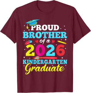 Proud Brother of 2026 Kindergarten Graduate Back to School T-Shirt - T-Shirt | Maroon