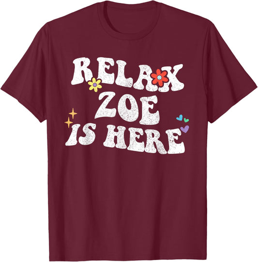 Retro Groovy Relax ZOE Is Here Funny Name For Mother's Day T-Shirt - T-Shirt | Maroon