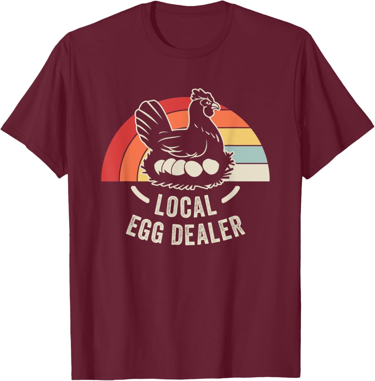 Local Egg Dealer Chicken Retro Vibes T-Shirt - T-Shirt | Maroon