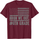 Bruh We Out 6th Grade Last Day Of School American Usa Flag T-Shirt - T-Shirt | Maroon