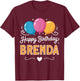 Happy Birthday Brenda T-Shirt - T-Shirt | Maroon