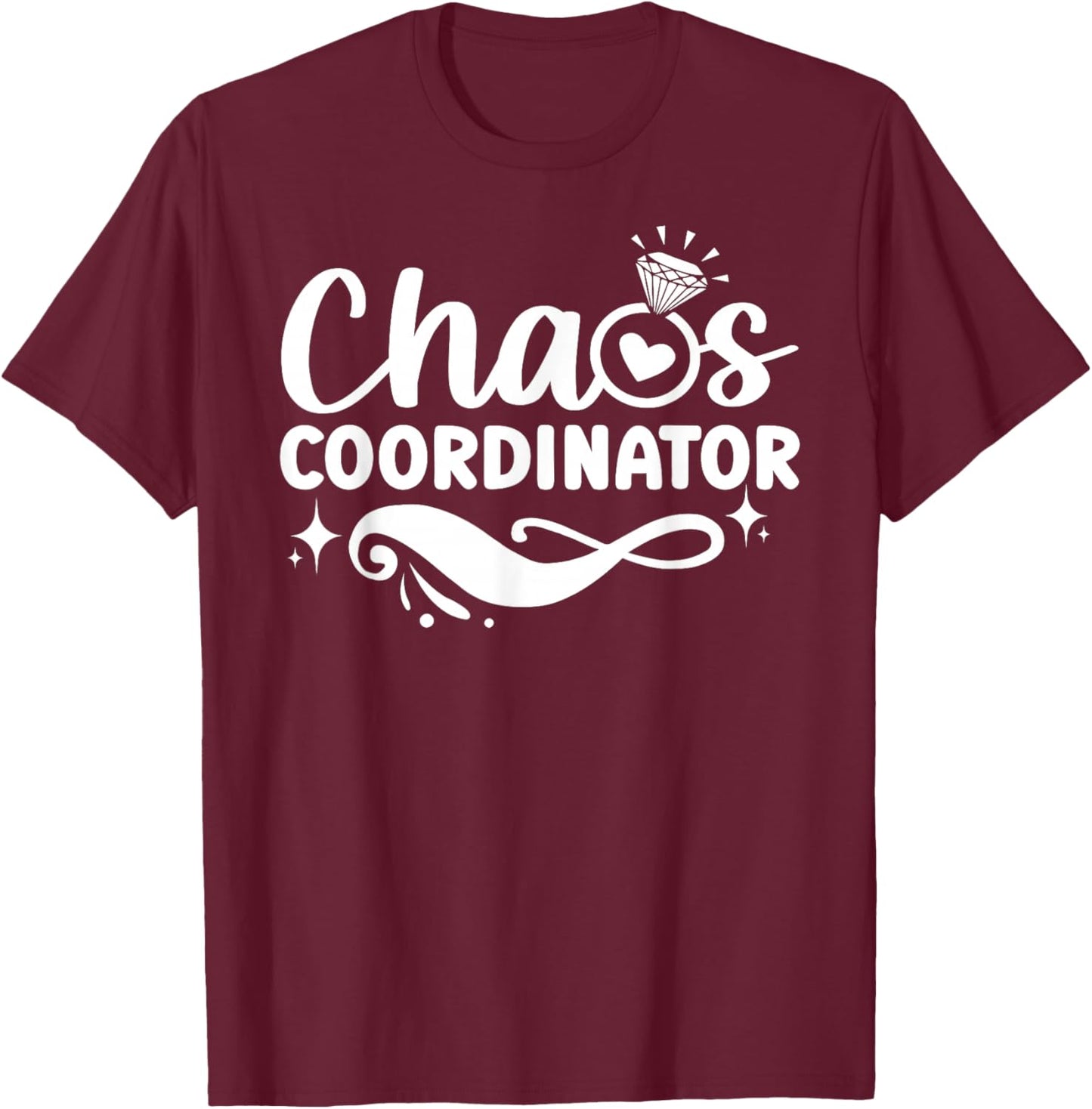 Chaos Coordinator and Greatest Wedding Planner Design T-Shirt - T-Shirt | Maroon