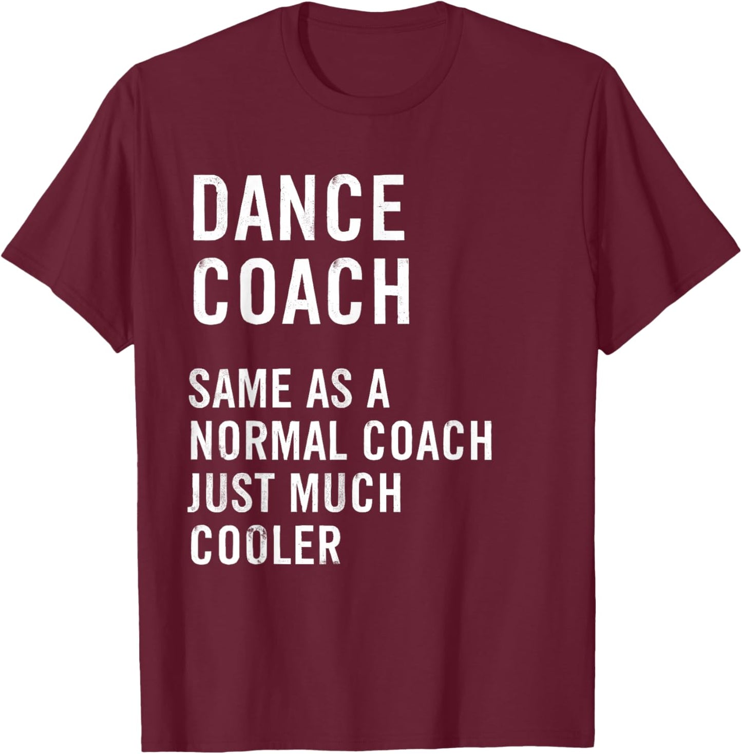 Dance Coach Definition Funny T-Shirt - T-Shirt | Maroon