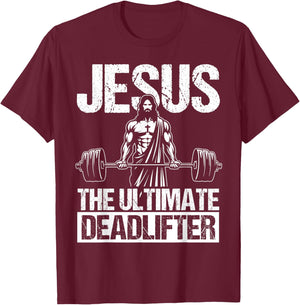 Jesus THE ULTIMATE Deadlifter Jesus Deadlifter T-Shirt - T-Shirt | Maroon