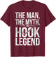 The Man The Myth The Hook Legend Fishing Dad Funny Fisherman T-Shirt - T-Shirt | Maroon