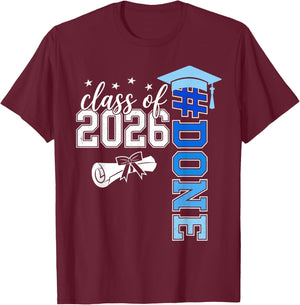 Done Class of 2026 Senior 26 High School College Graduation T-Shirt - T-Shirt | Maroon