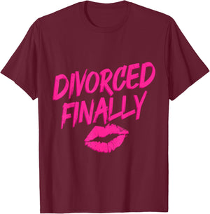 Divorce Women Divorced Finally Ex Wife T-Shirt - T-Shirt | Maroon
