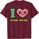 I Love Indie Music T-Shirt - T-Shirt | Maroon