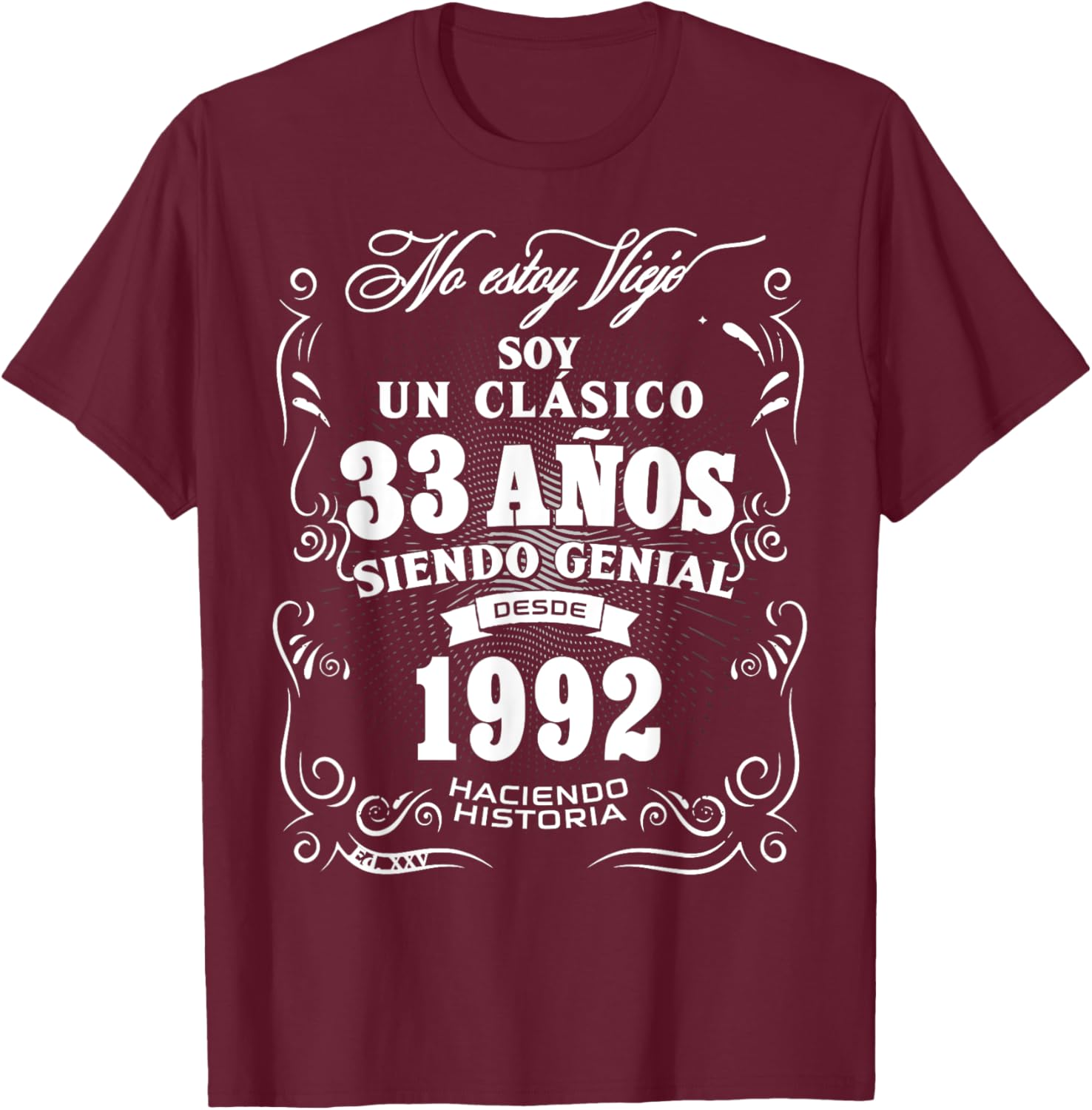 33rd Birthday gift in Spanish Regalo cumpleanos 33 T-Shirt - T-Shirt | Maroon