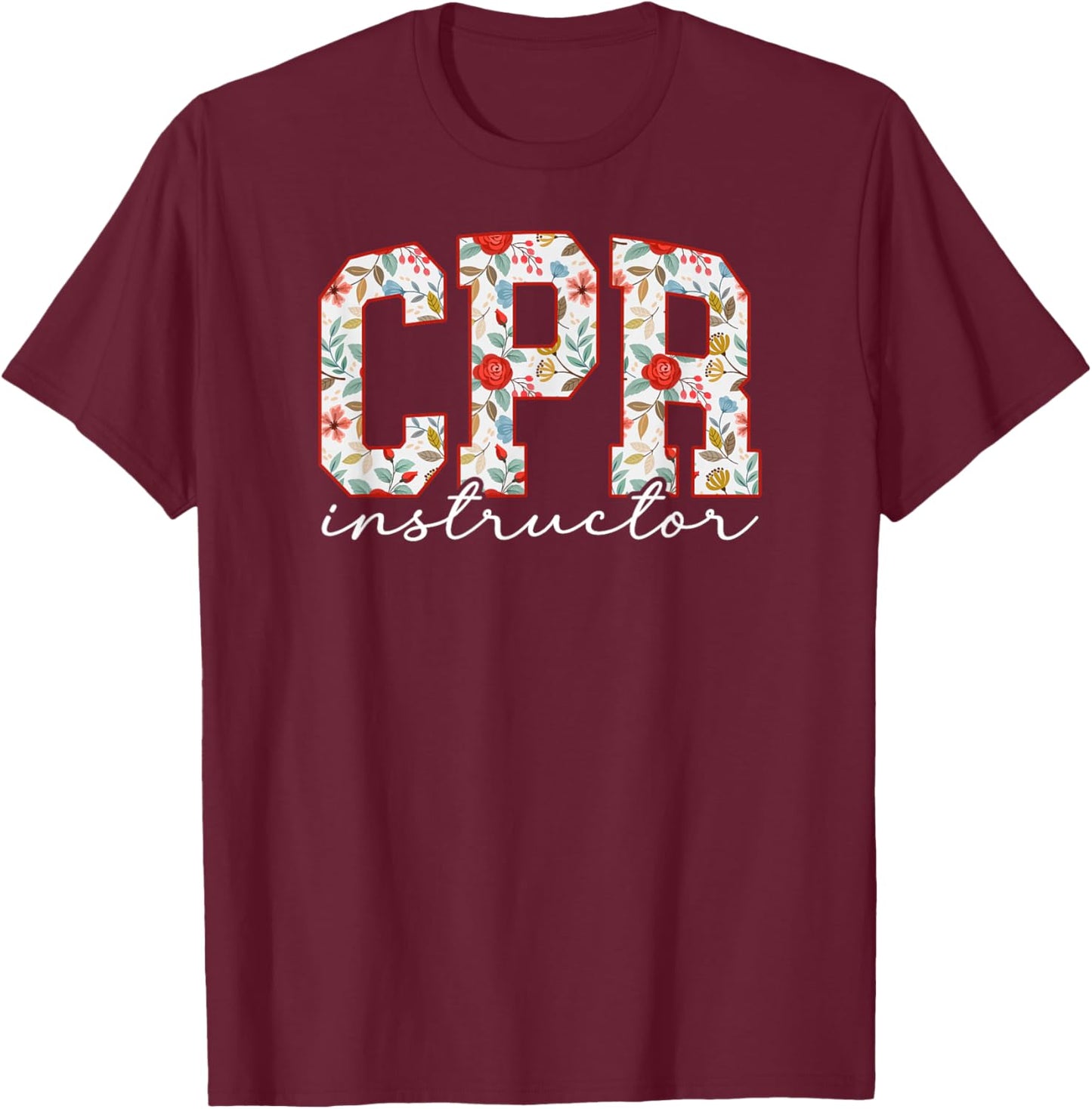 CPR Instructor Boho CPR Instructors CPR Trainer T-Shirt - T-Shirt | Maroon