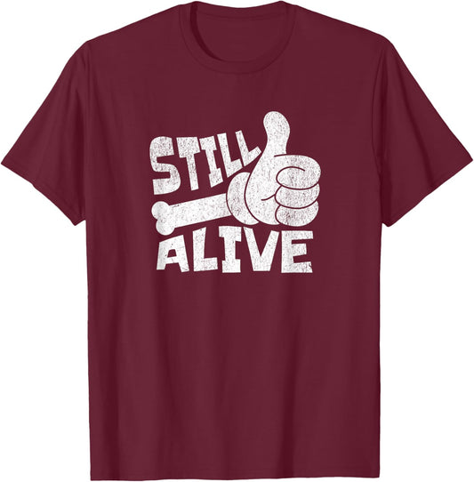 Still Alive Skeleton Hand Dark Humor Graphic T-Shirt - T-Shirt | Maroon