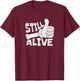 Still Alive Skeleton Hand Dark Humor Graphic T-Shirt - T-Shirt | Maroon