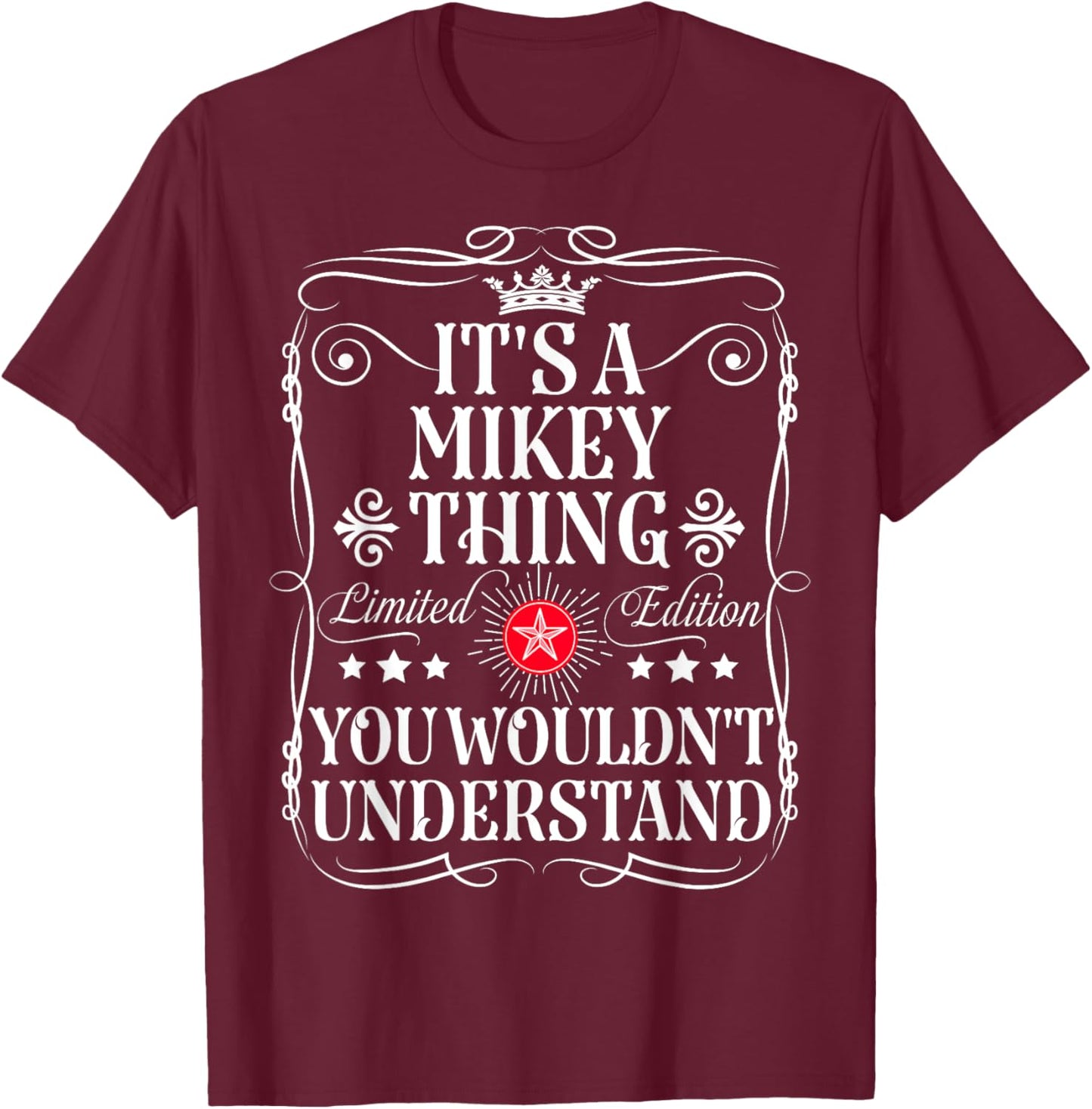 Funny Vintage Mikey Name And Gifts Mikey Name Its A Mikey Thing You Wouldn't Understand -Adults -Kids Black Short Sleeve Small T-Shirt - T-Shirt | Maroon