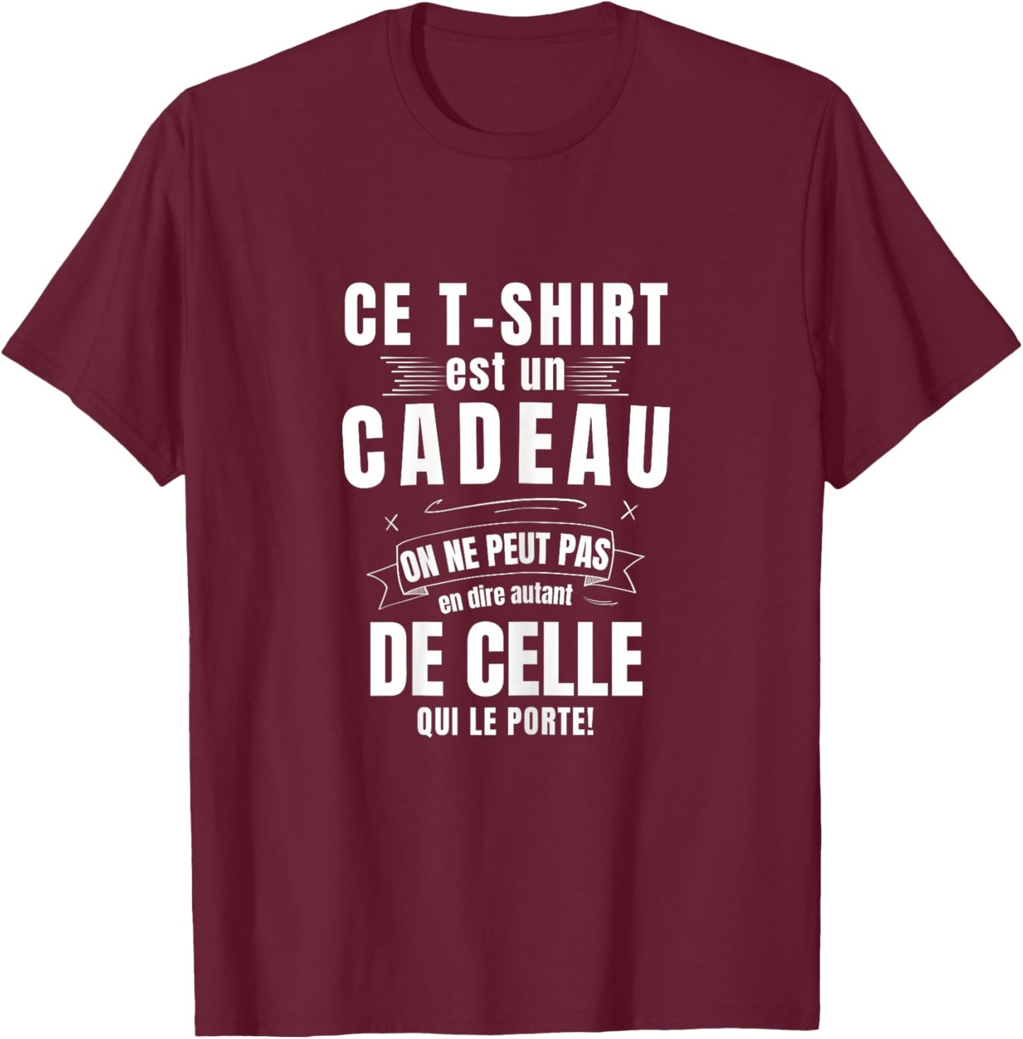 Women's Funny Shirt Is A Gift Not Her Who Wears It Humor T-Shirt - T-Shirt | Maroon