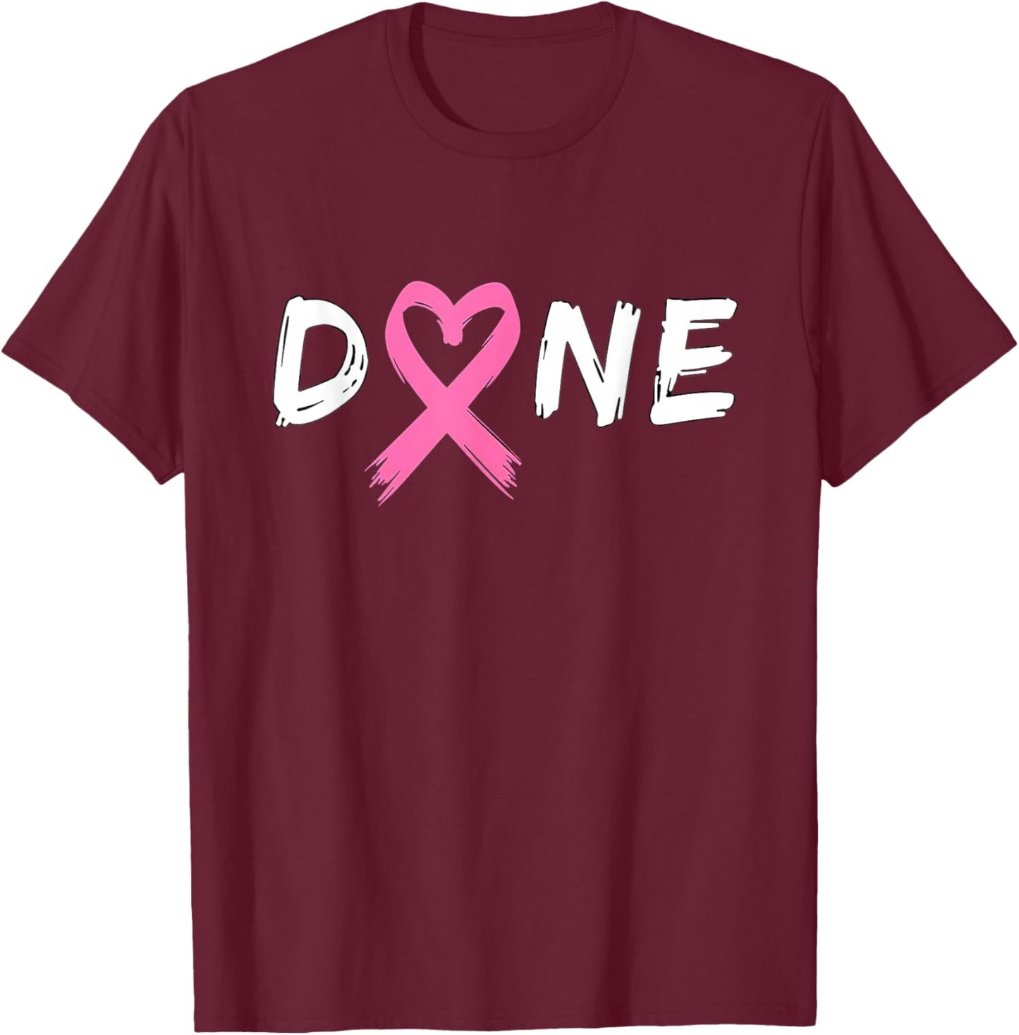 Last Day Of Chemo Radiation Treatment Breast Cancer Done T-Shirt - T-Shirt | Maroon