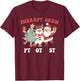 Retro Therapy Crew Pt Ot St Santa Snowman Christmas Tree T-Shirt - T-Shirt | Maroon