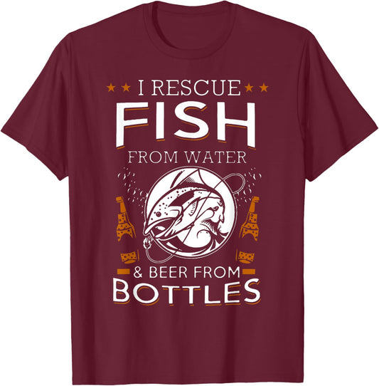 I Rescue Fish From Water And Beer From Bottles Fishing T-Shirt - T-Shirt | Maroon