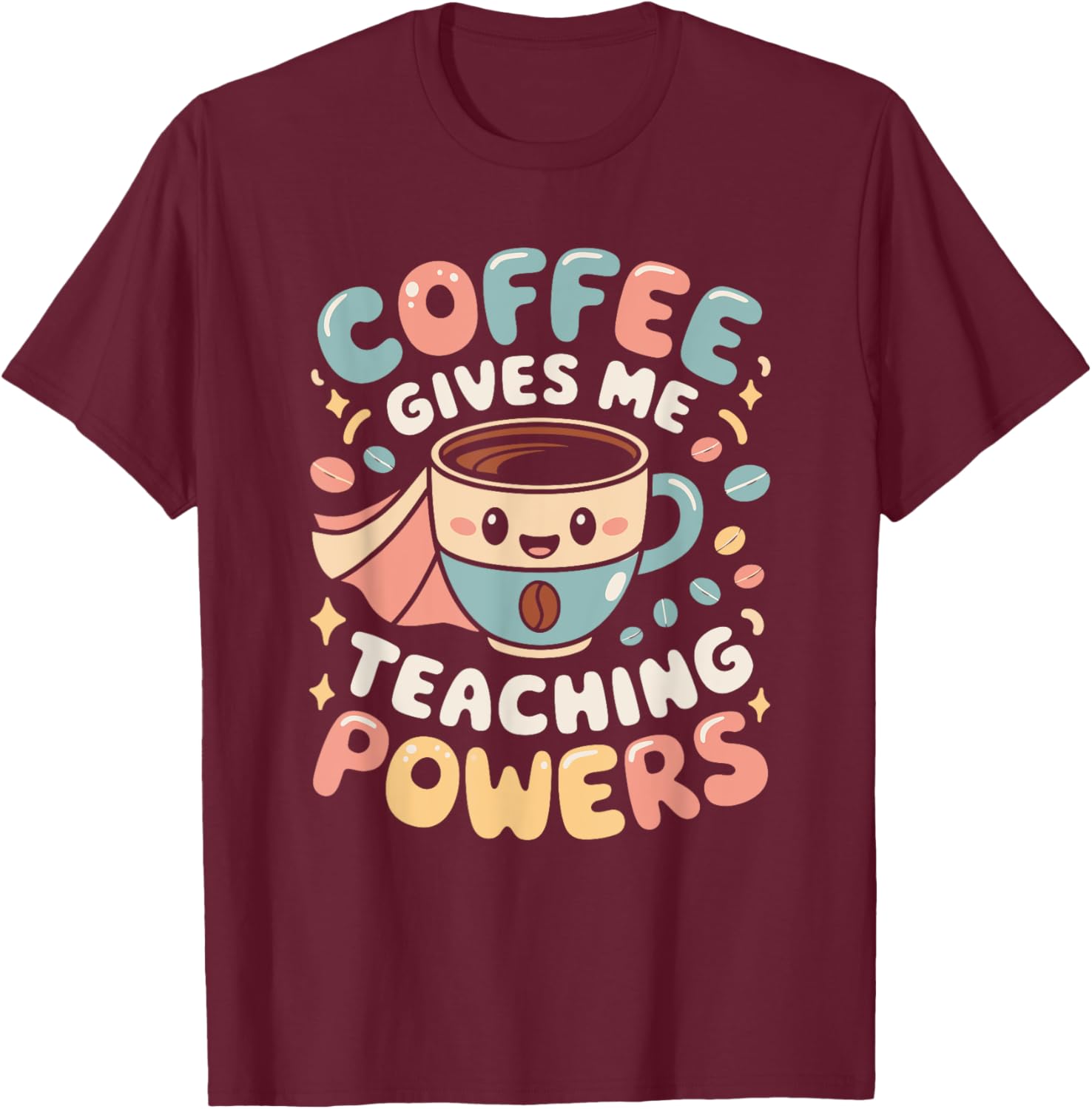 Coffee Gives Me Teaching Powers, Retro Teacher Coffee T-Shirt - T-Shirt | Maroon