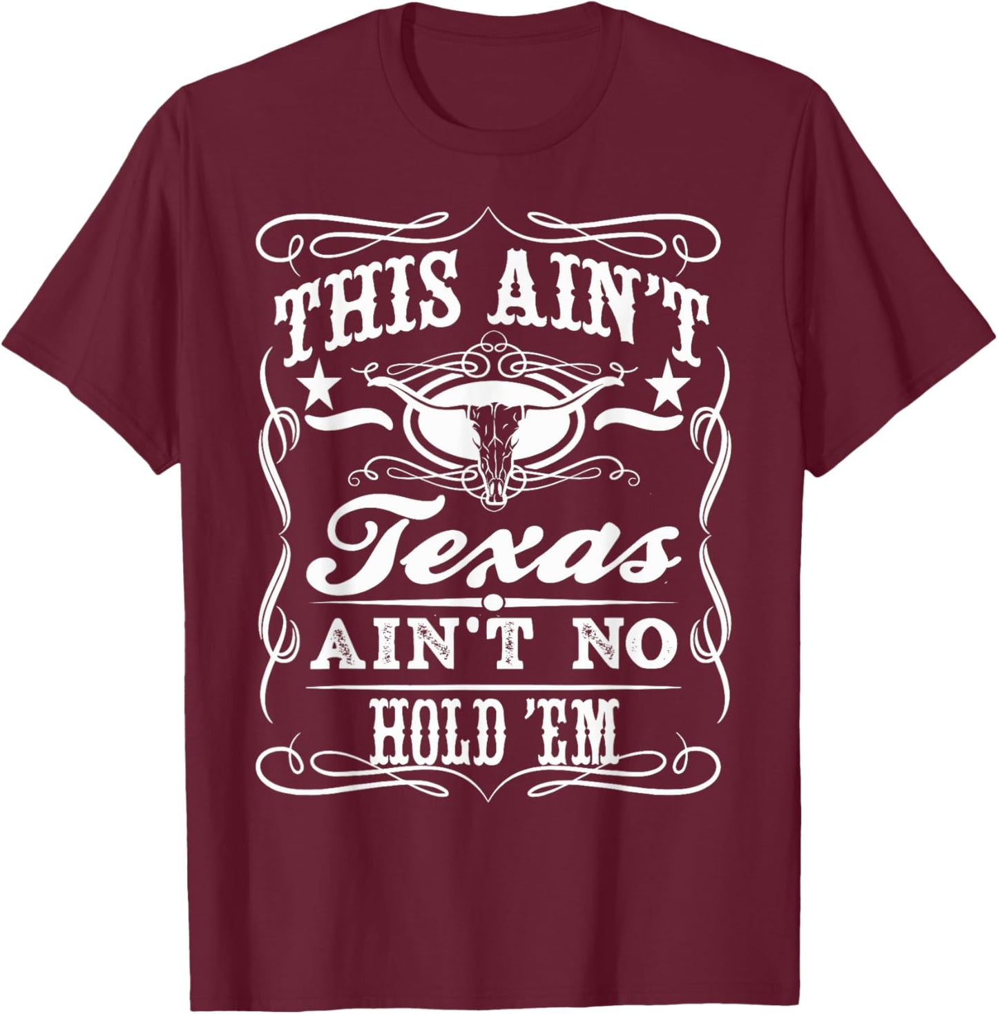 This Ain't Texas Whiskey T-Shirt - T-Shirt | Maroon