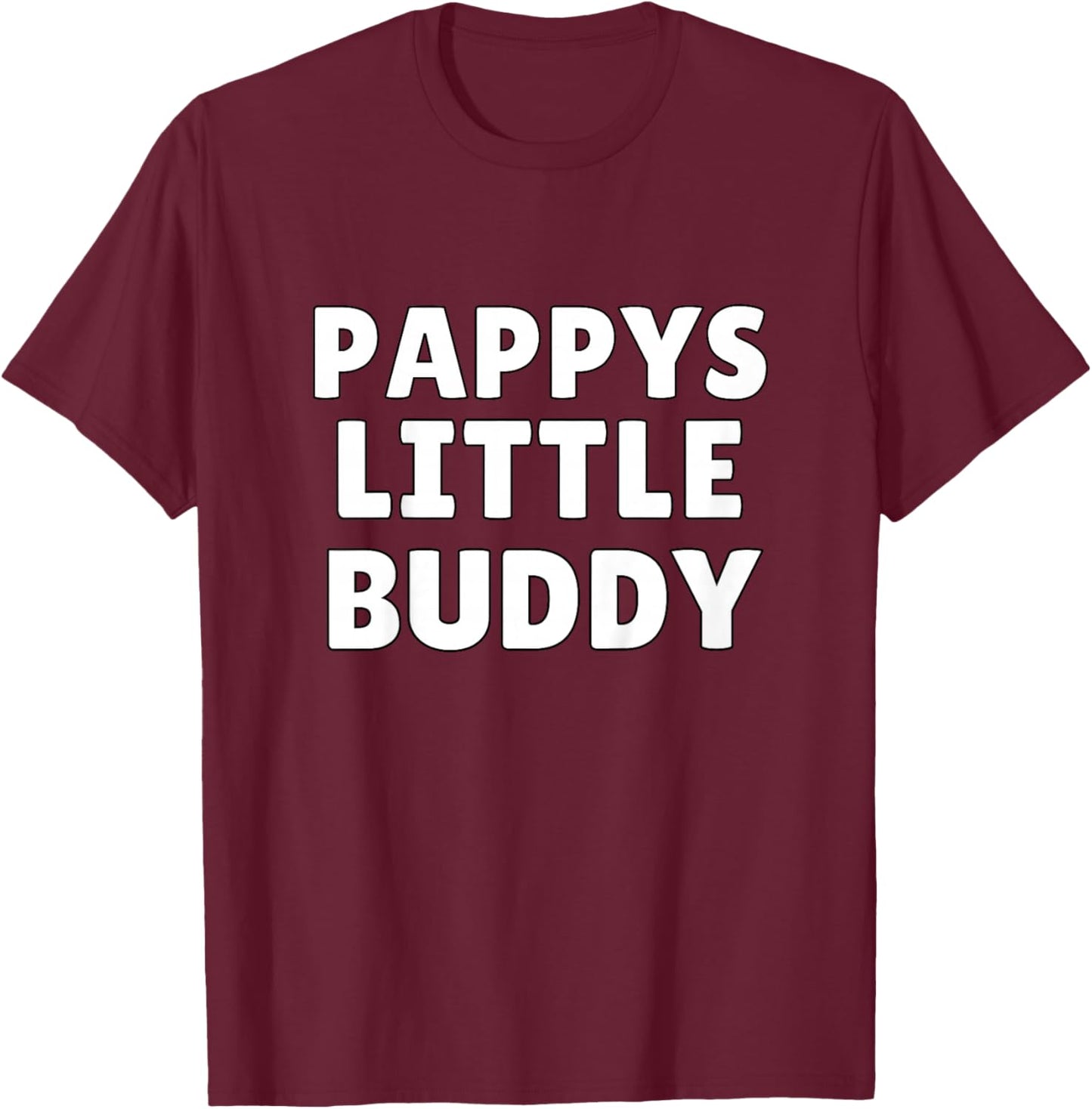 Pappys Little Buddy Grandkids Gifts T-Shirt - T-Shirt | Maroon