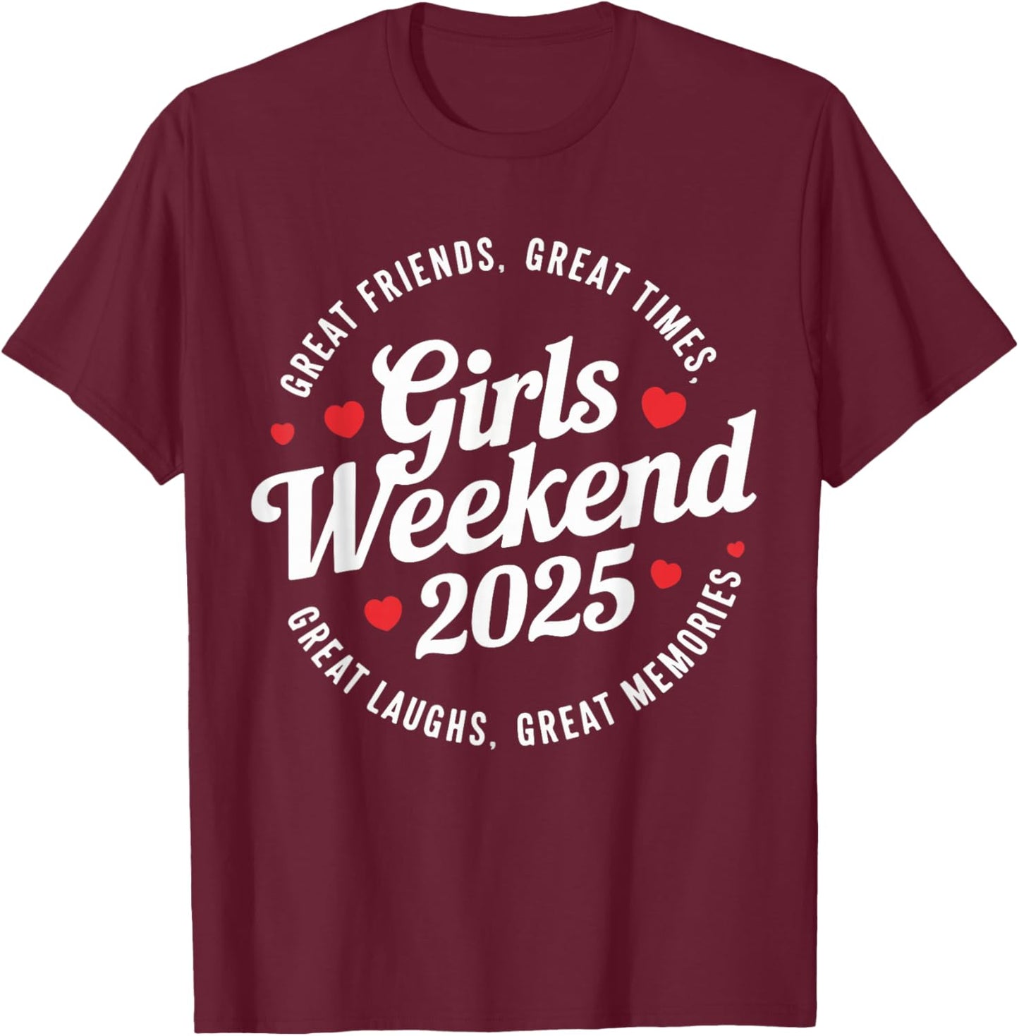 Girls Trip 2025 Weekend Vacation Matching T-Shirt - T-Shirt | Maroon