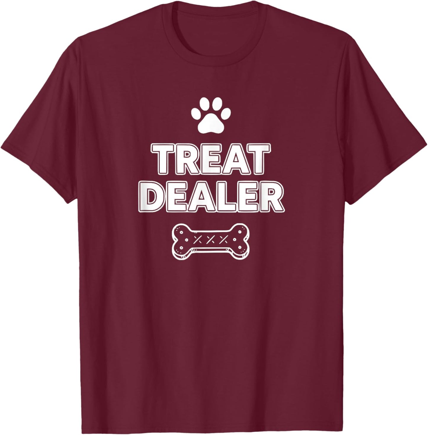 Treat Dealer Funny Dog Owner T-Shirt - T-Shirt | Maroon