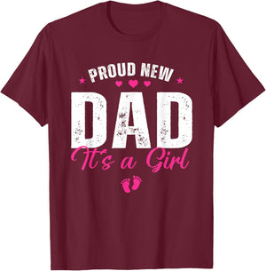 Proud New Dad It's A Girl Gifts Father to be Soon to be Dad T-Shirt - T-Shirt | Maroon