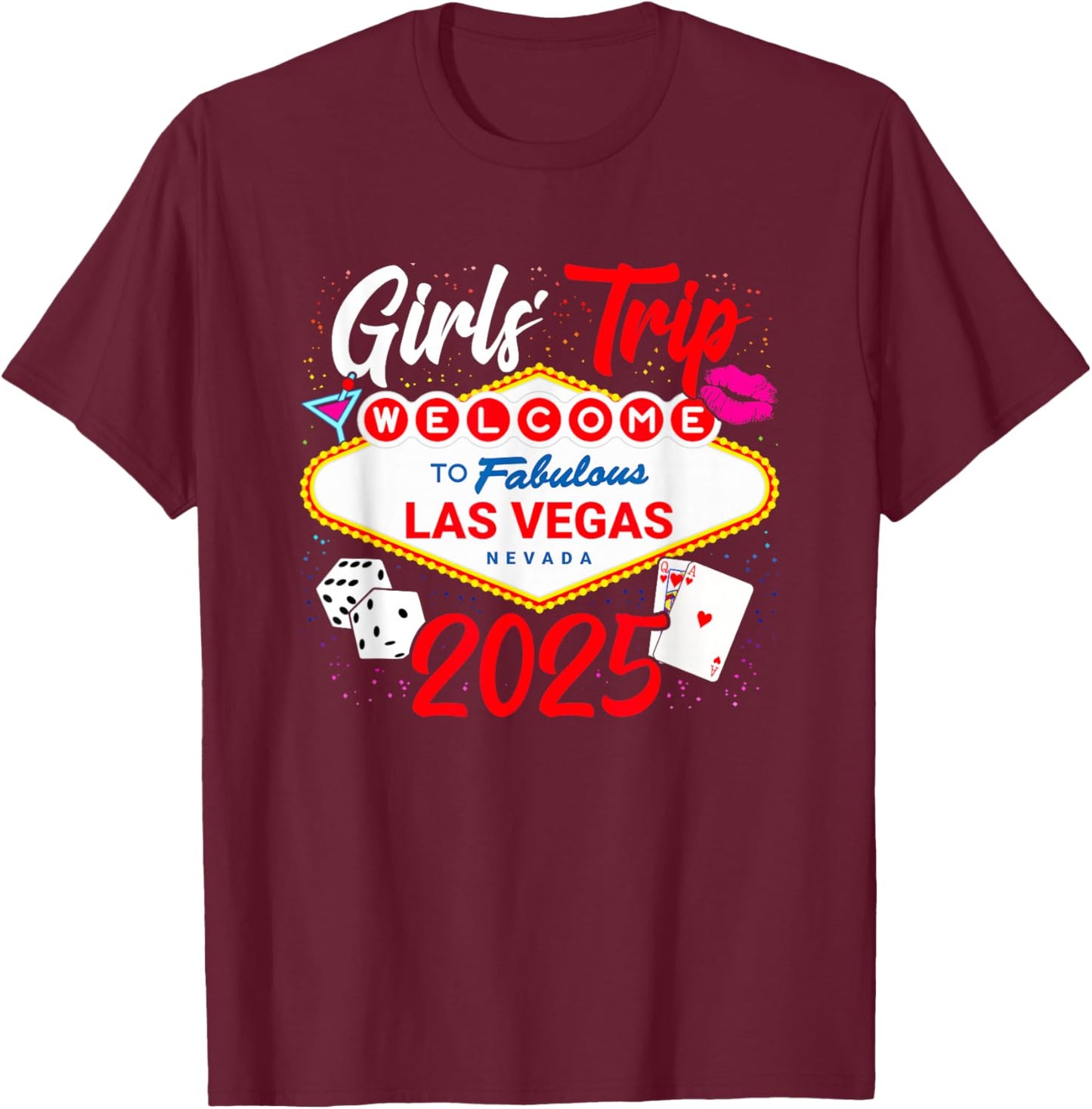 Girls Trip 2025 - Party in Las Vegas - Vegas Girls Trip 2025 T-Shirt - T-Shirt | Maroon