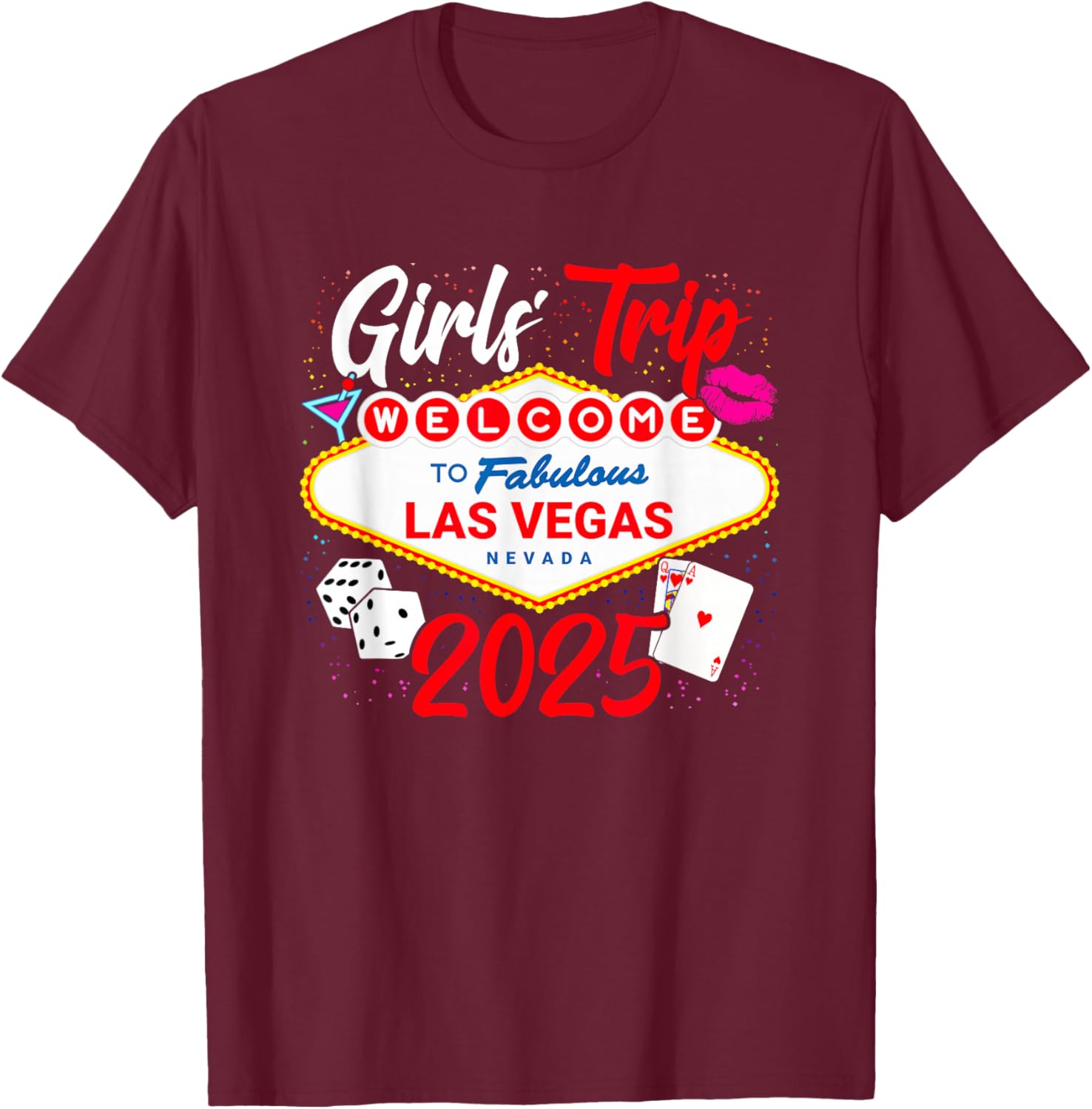Girls Trip 2025 - Party in Las Vegas - Vegas Girls Trip 2025 T-Shirt - T-Shirt | Maroon