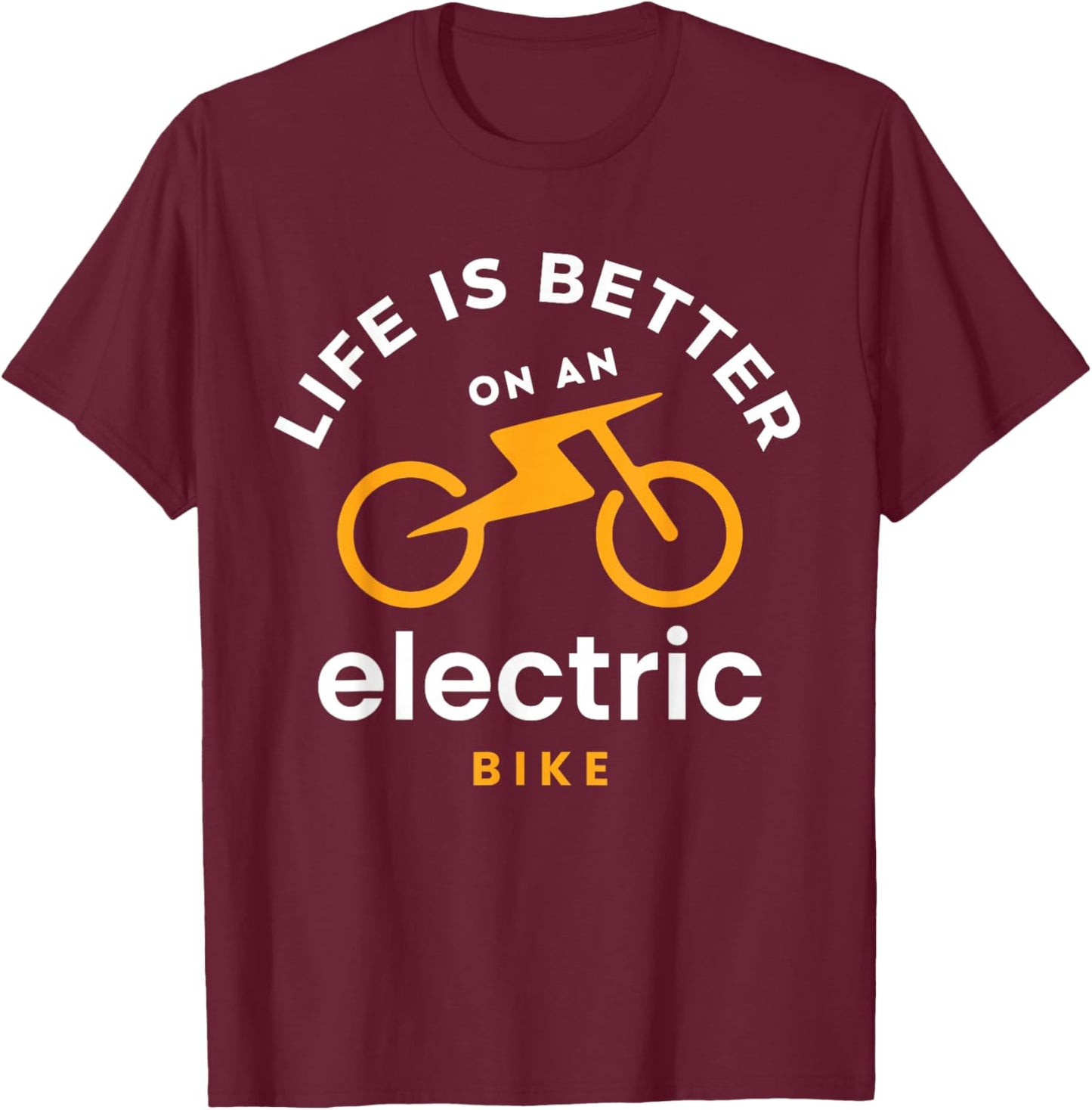 Funny Life is Better with an e-Bike Electric Bike Battery T-Shirt - T-Shirt | Maroon
