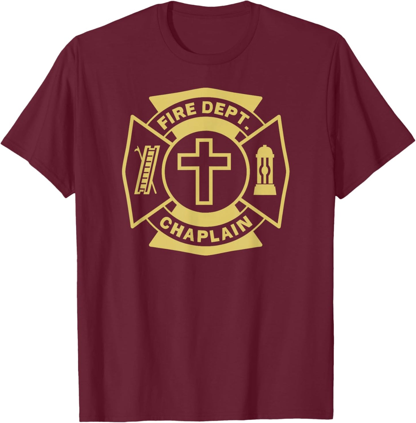 FIRE CHAPLAIN Firefighter Maltese Cross Patch Pastor Priest T-Shirt - T-Shirt | Maroon