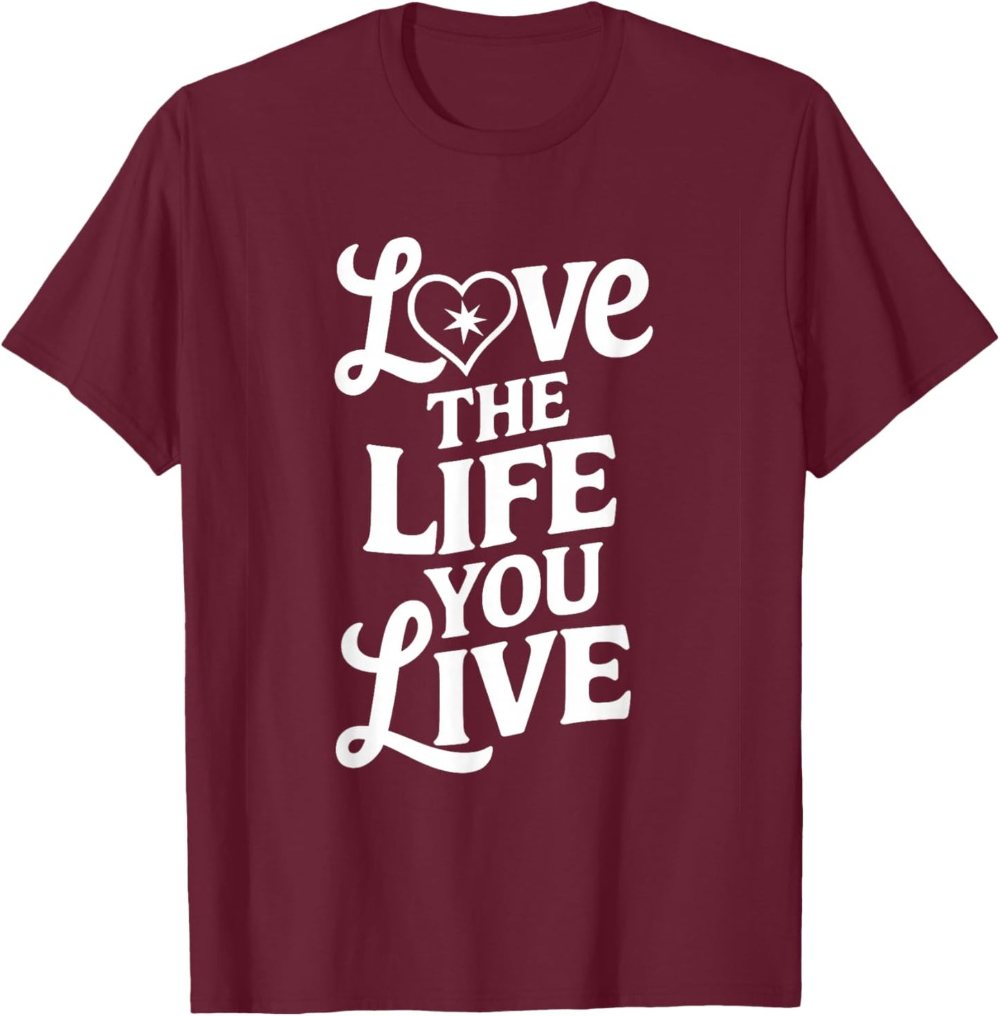 Love Women Life You Live Motivational Men Kids T-Shirt - T-Shirt | Maroon