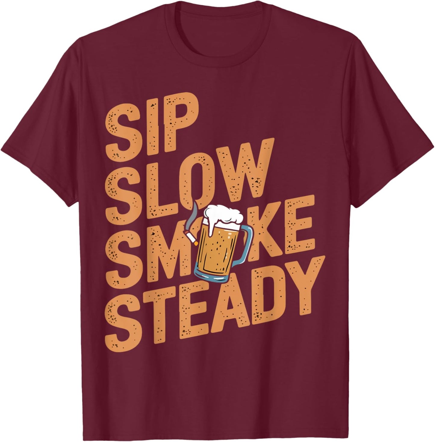 Beer and Cigarette Smoke Steady Funny T-Shirt - T-Shirt | Maroon