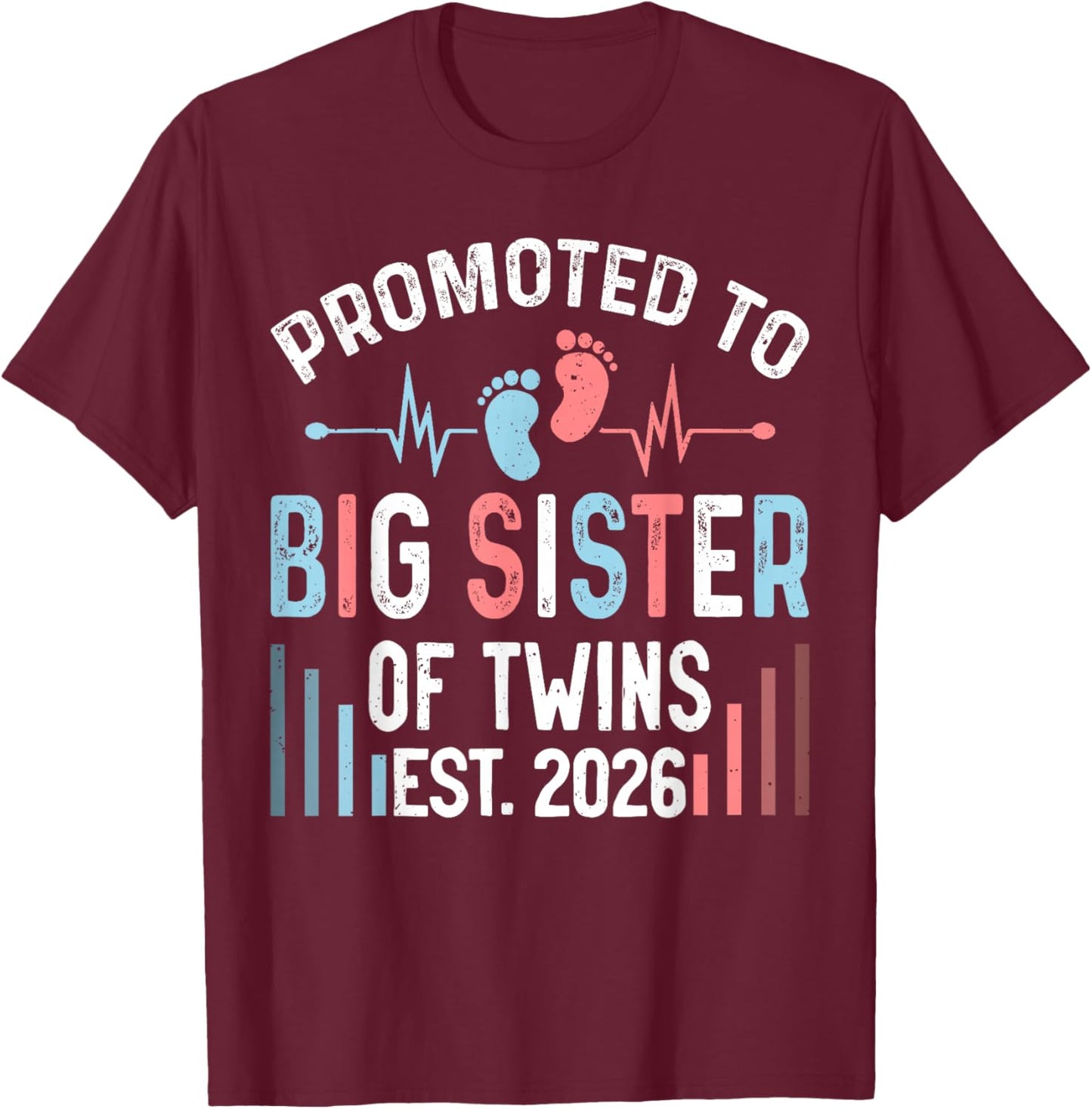 Promoted to Big Sister of Twins Est 2026 Twin Baby Shower T-Shirt - T-Shirt | Maroon