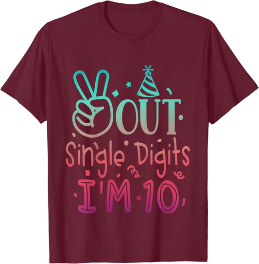 10th Birthday Boys Girls Out Single Digits 10 Year Old Kids T-Shirt - T-Shirt | Maroon
