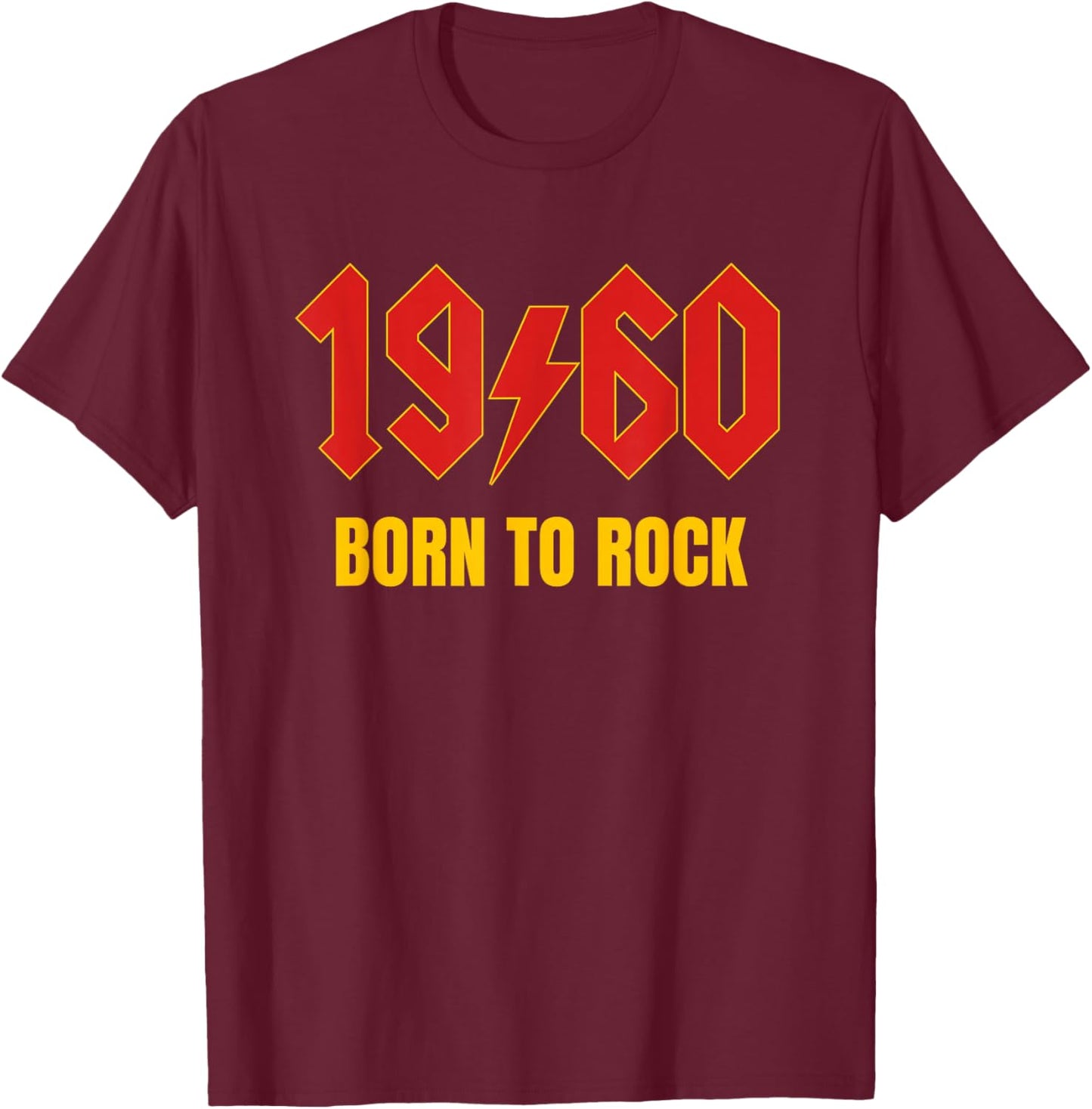 1960 Born to Rock Funny 65th Sixty Five Birthday Men Women T-Shirt - T-Shirt | Maroon