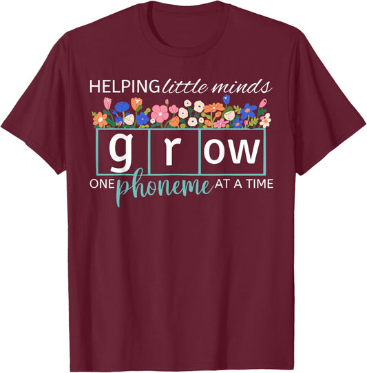 Helping Little Minds Grow One Phoneme At A Time Phonics Cute T-Shirt - T-Shirt | Maroon